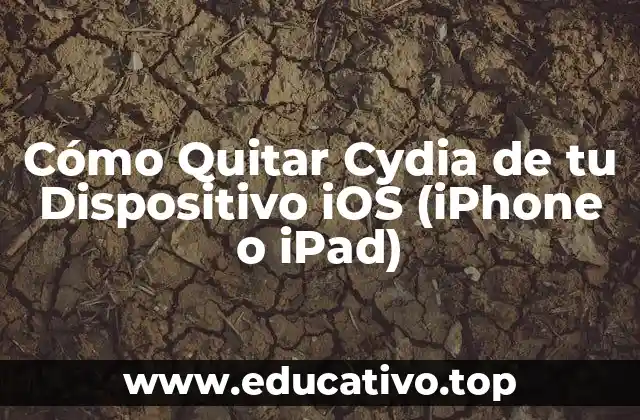 Cómo Quitar Cydia de tu Dispositivo iOS (iPhone o iPad)