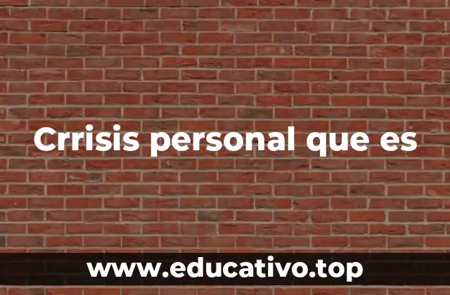 Factores que desencadenan una crisis personal