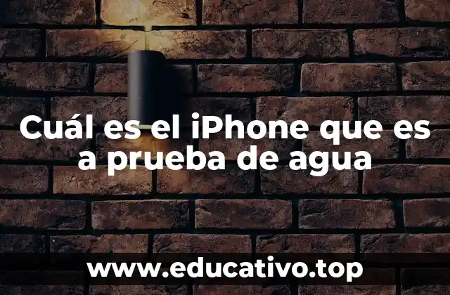 Cómo se logra la resistencia al agua en los iPhone