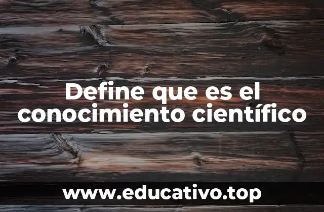 El rol del conocimiento científico en la sociedad actual