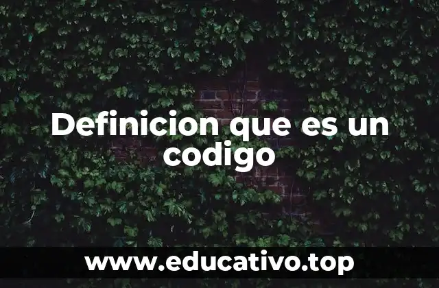 Definicion que es un codigo