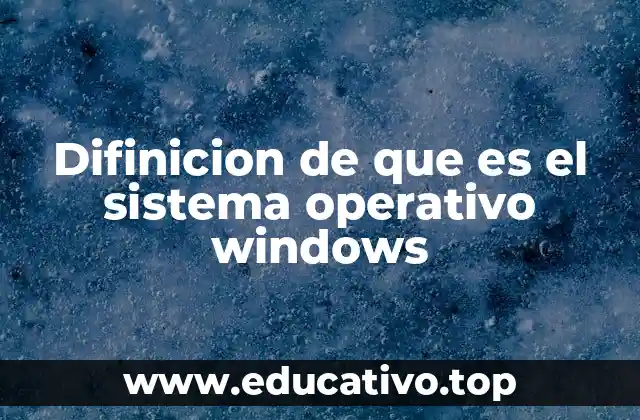 Funciones esenciales del sistema operativo Windows