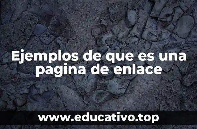 Ejemplos de que es una pagina de enlace