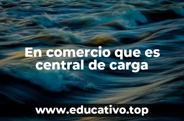 En comercio que es central de carga