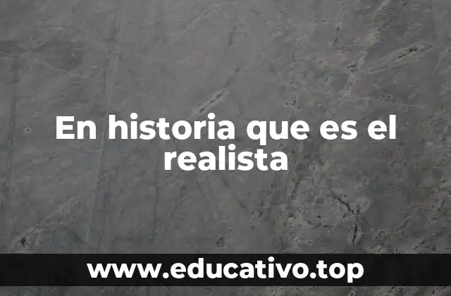 En historia que es el realista