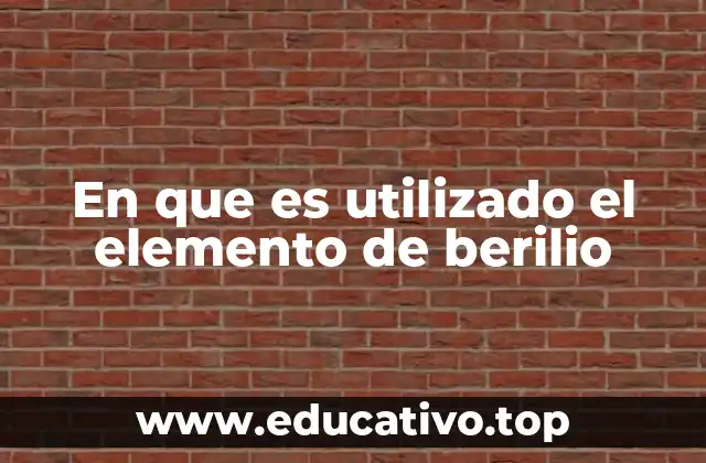Aplicaciones industriales donde el berilio destaca