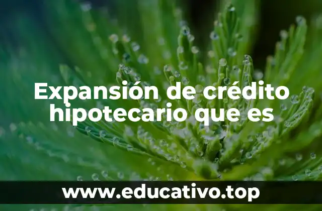 El papel del crédito hipotecario en el desarrollo económico