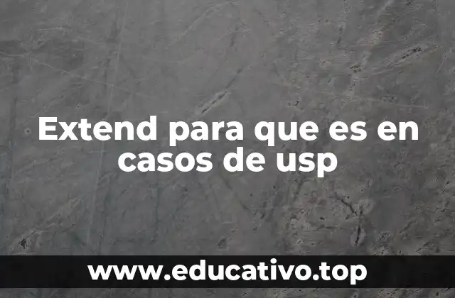 Cómo el extend puede aplicarse en estrategias de marketing