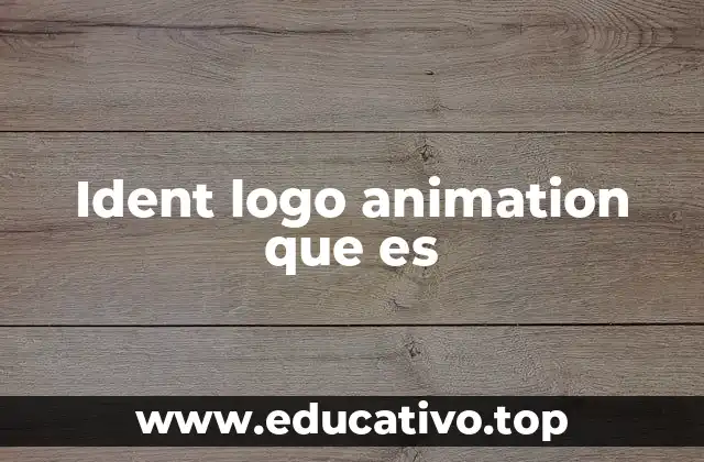El papel del ident logo animation en la identidad de una marca