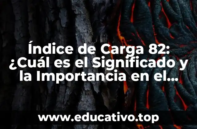 Índice de Carga 82: ¿Cuál es el Significado y la Importancia en el Entrenamiento Físico?