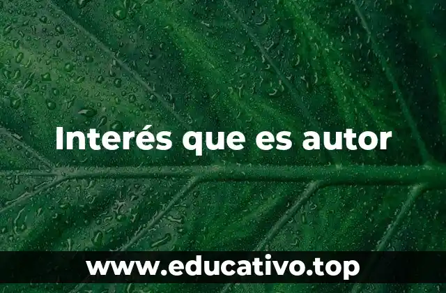 Interés que es autor