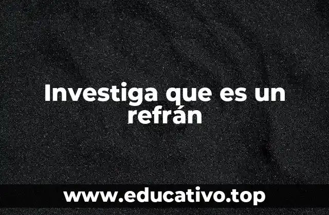 La importancia de los refranes en el lenguaje cotidiano