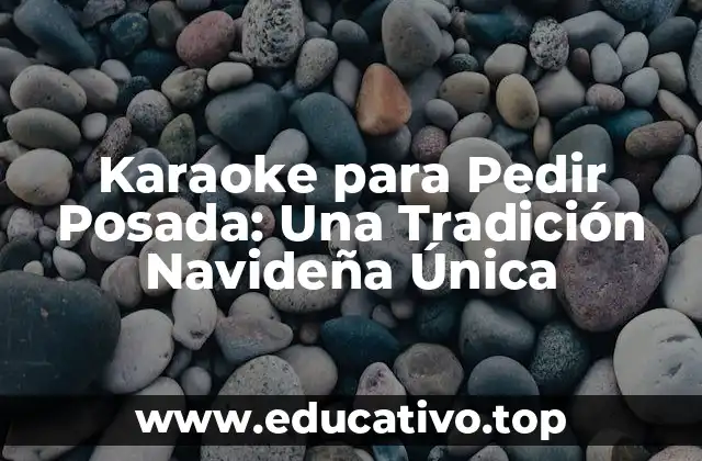 Karaoke para Pedir Posada: Una Tradición Navideña Única