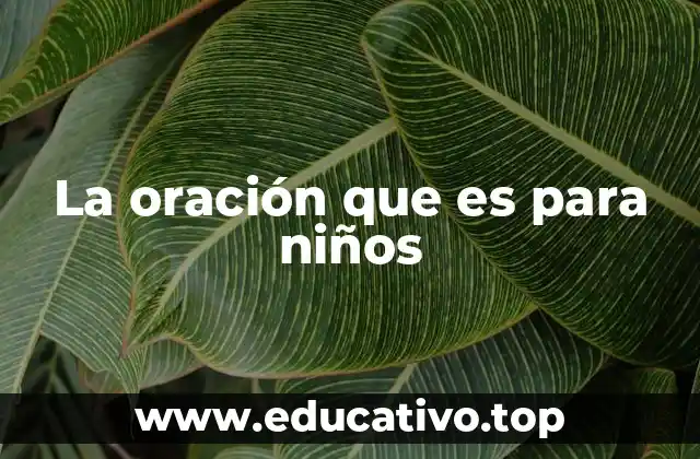 La oración que es para niños