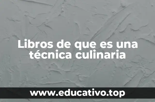 La importancia de comprender las técnicas en la cocina
