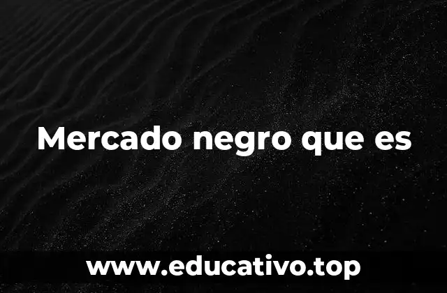 El impacto del mercado negro en la economía formal