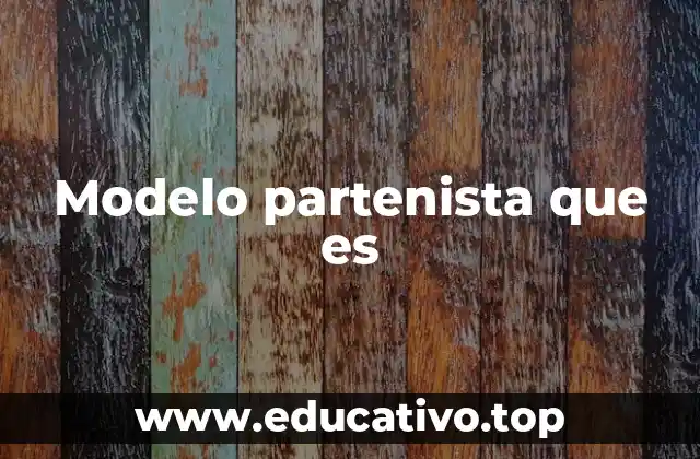 Características del sistema partenista