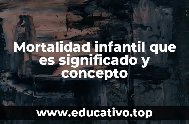 Factores que influyen en la mortalidad infantil
