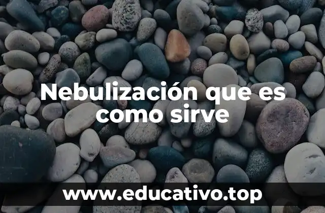 Ventajas de utilizar la nebulización en el tratamiento respiratorio