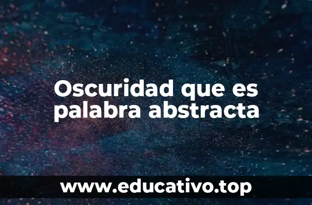 La oscuridad en el lenguaje y la percepción humana