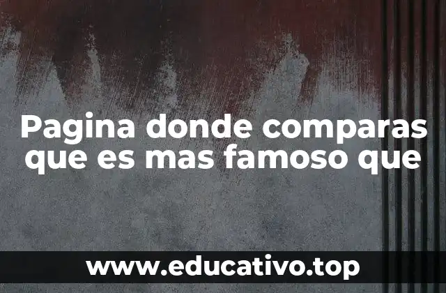 Cómo las páginas de comparación ayudan a entender la popularidad