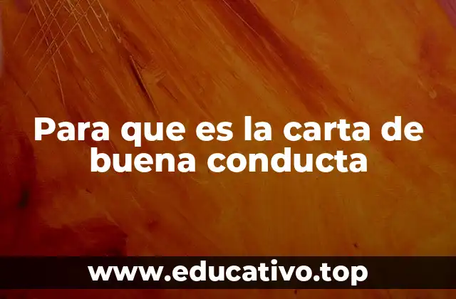 Dónde y cómo se obtiene la carta de buena conducta
