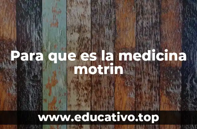 Para que es la medicina motrin