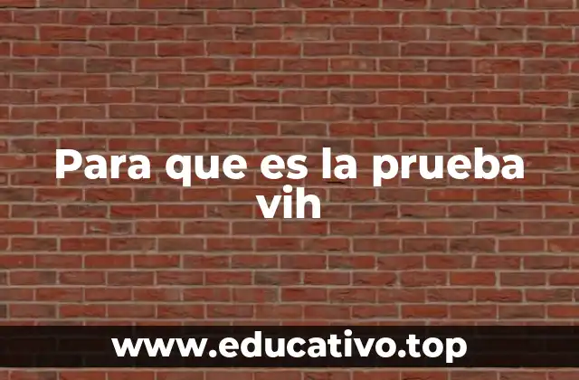 La importancia de detectar el VIH a tiempo