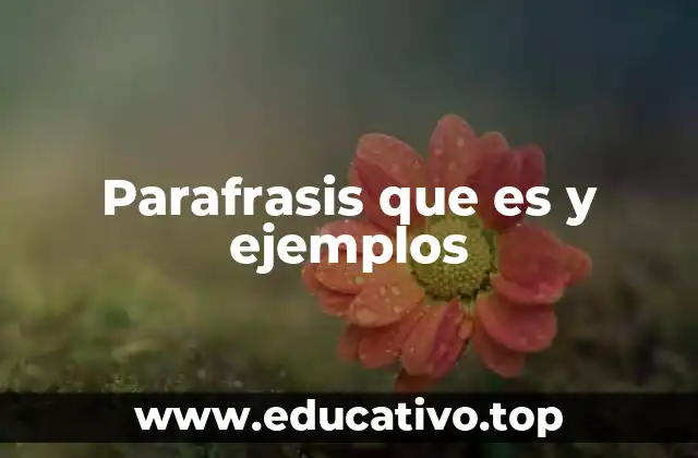 Parafrasis que es y ejemplos