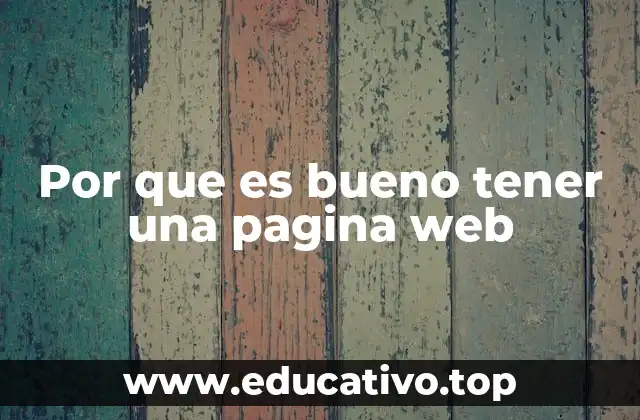 Por que es bueno tener una pagina web