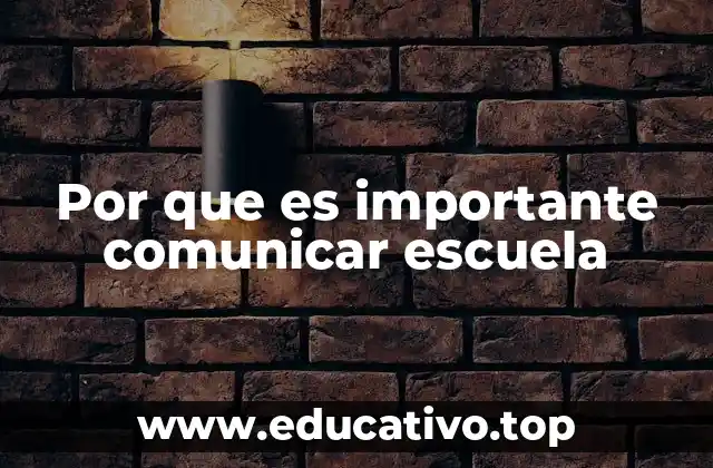 Por que es importante comunicar escuela