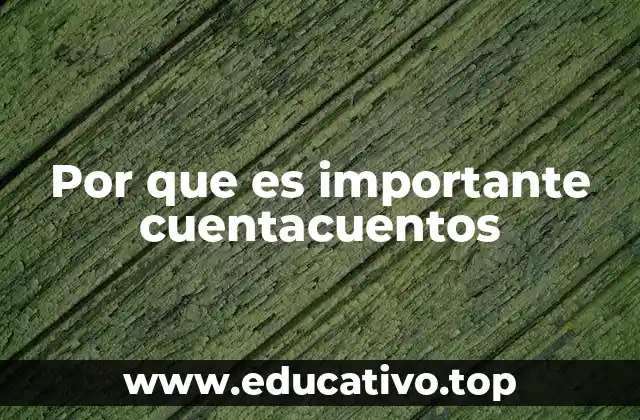 El impacto emocional y social del cuentacuentos