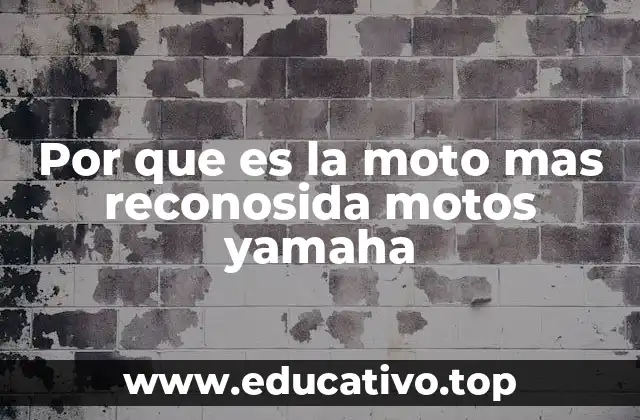Por que es la moto mas reconosida motos yamaha