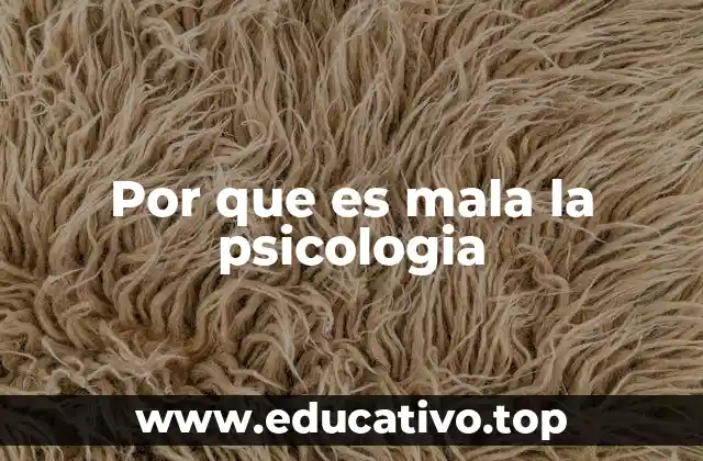 Por que es mala la psicologia