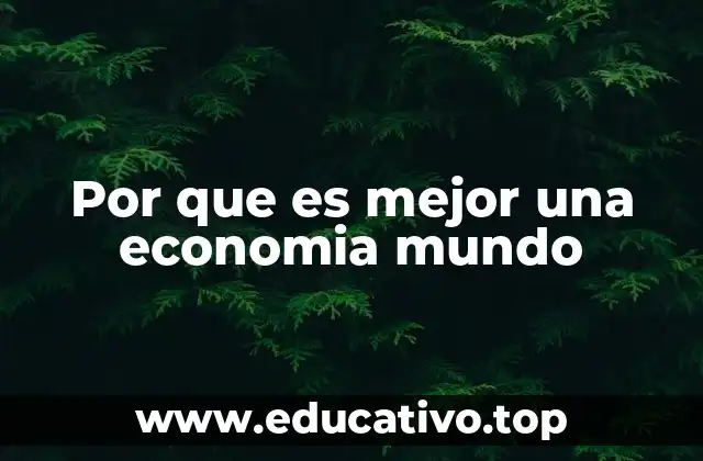 Cómo la globalización impulsa el crecimiento económico
