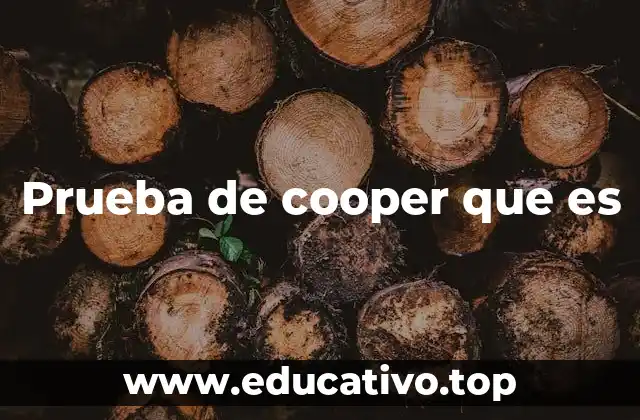 Prueba de cooper que es