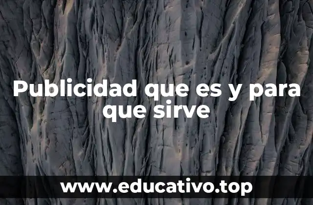 Publicidad que es y para que sirve