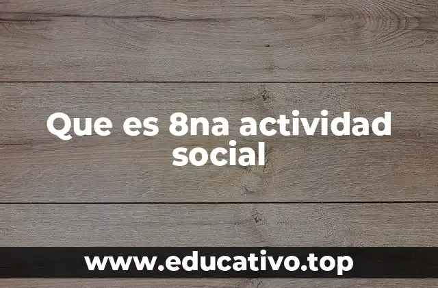 Que es 8na actividad social