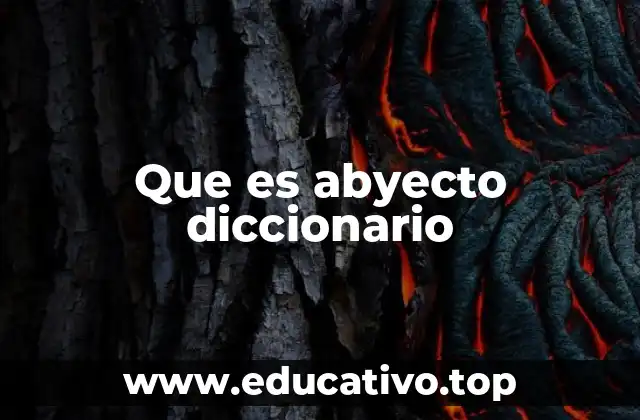 Que es abyecto diccionario