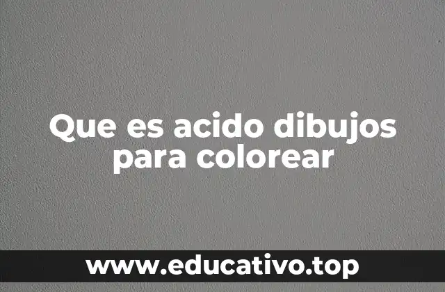 Que es acido dibujos para colorear
