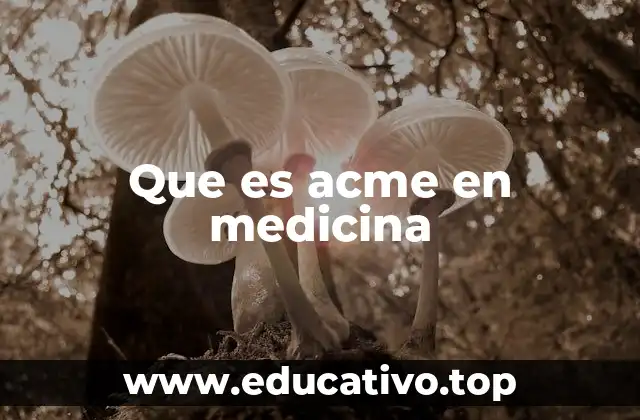 El acme en el desarrollo de enfermedades infecciosas