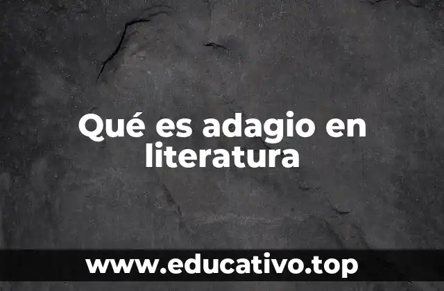Qué es adagio en literatura