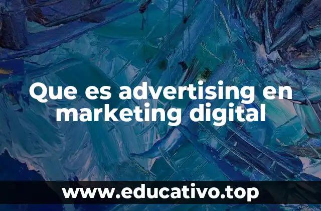 Que es advertising en marketing digital