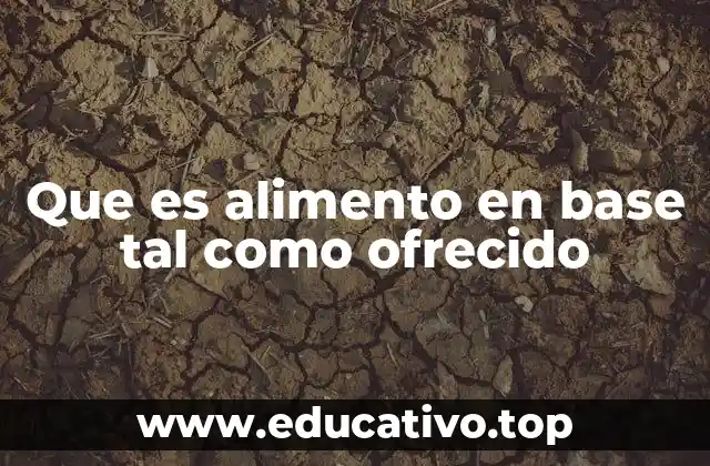 La importancia de considerar el alimento en su forma natural
