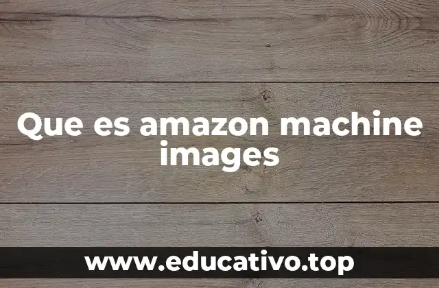 Que es amazon machine images