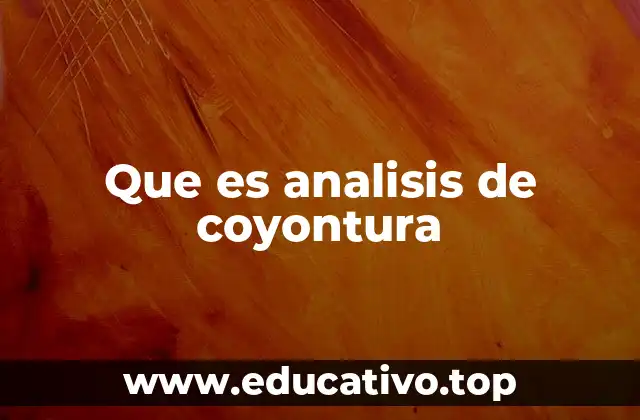 Entendiendo el entorno a través del análisis de coyuntura