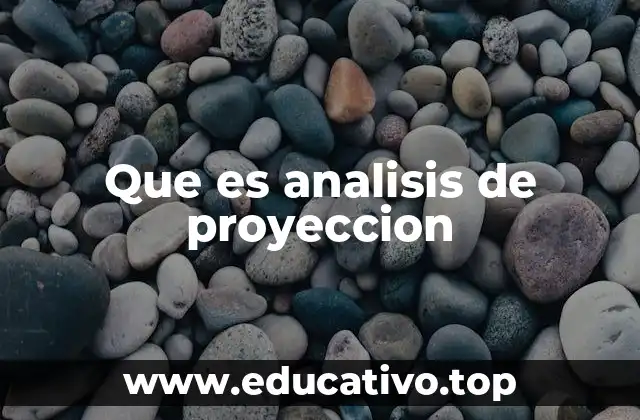 Que es analisis de proyeccion