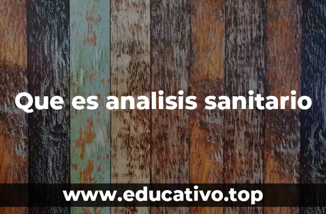 Que es analisis sanitario