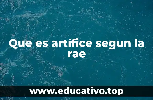 Que es artífice segun la rae