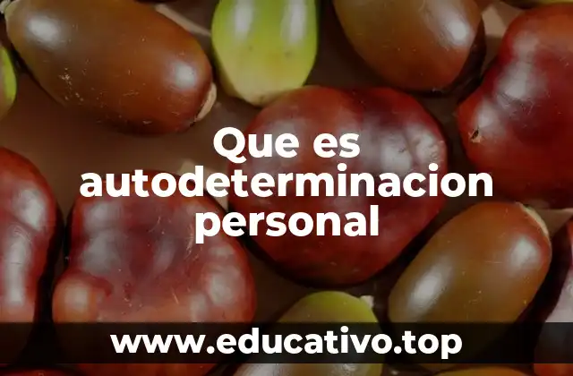 Que es autodeterminacion personal
